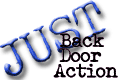 Just Backdoor Action
